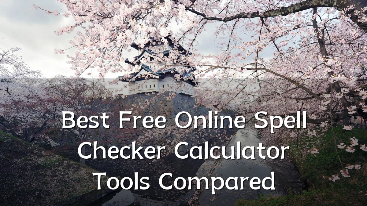 Best Free Online Spell Checker Calculator Tools Compared