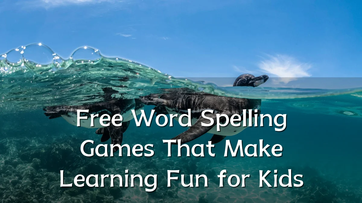Free Word Spelling Games That Make Learning Fun for Kids