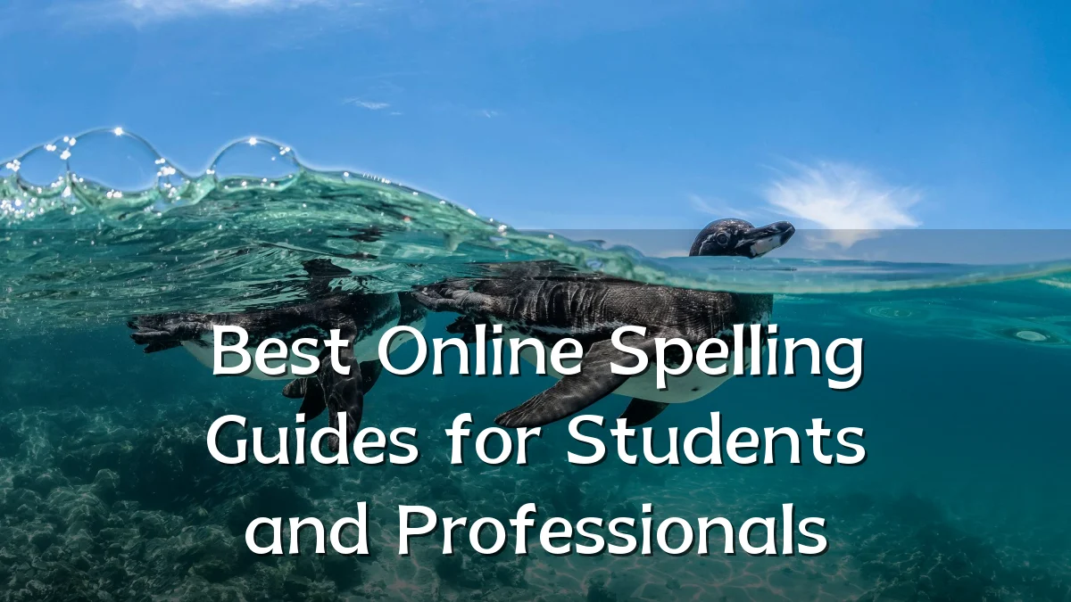 Best Online Spelling Guides for Students and Professionals