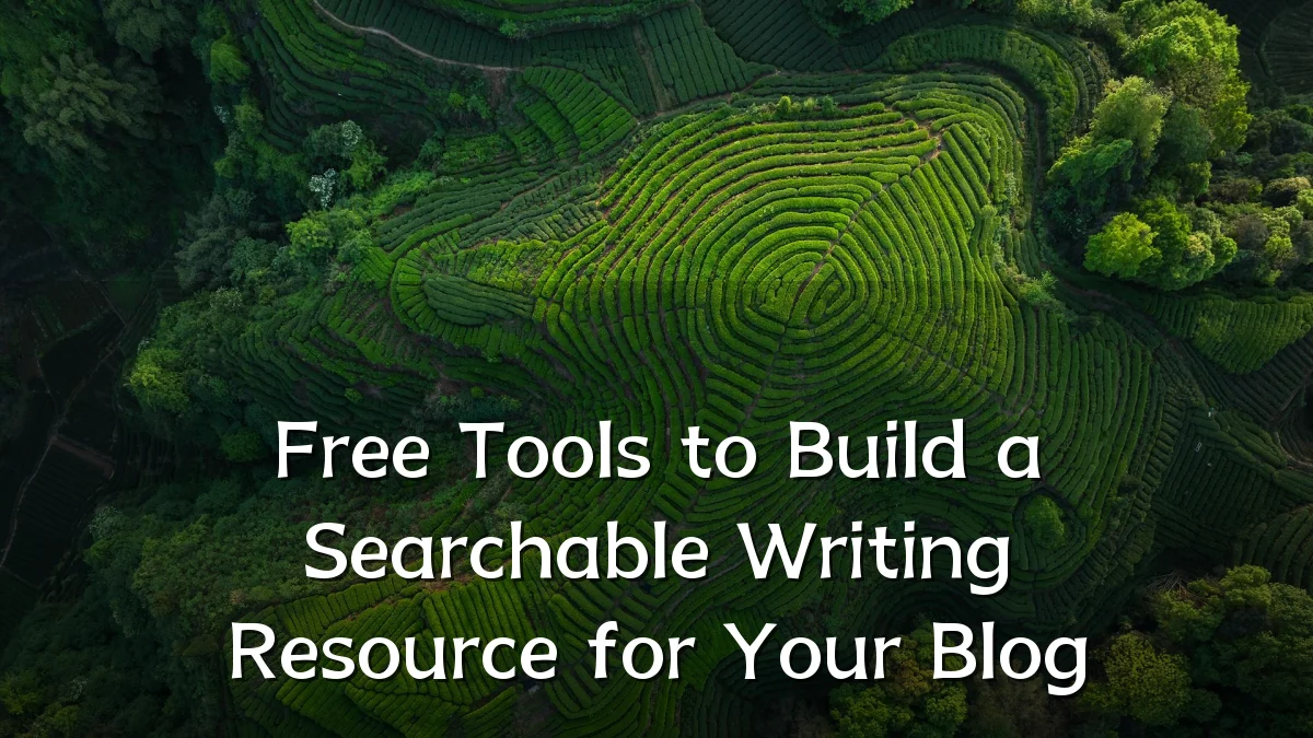 Free Tools to Build a Searchable Writing Resource for Your Blog