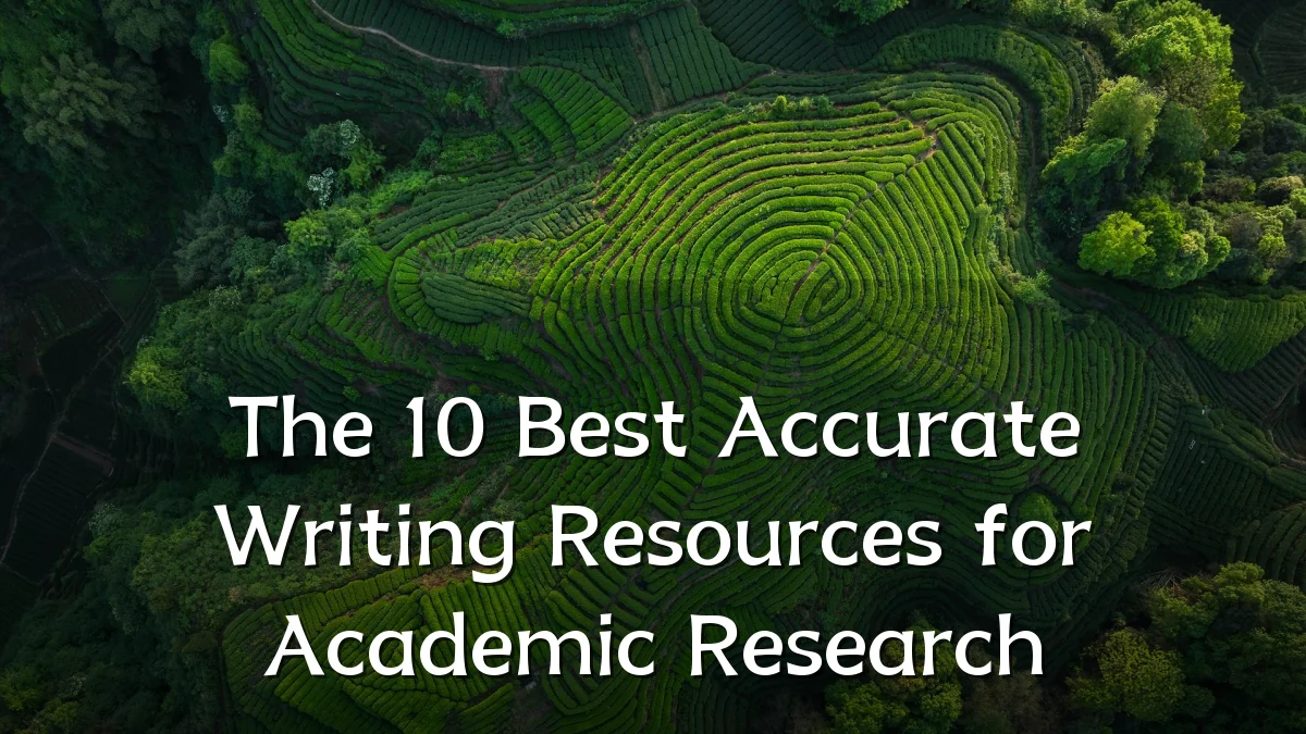 The 10 Best Accurate Writing Resources for Academic Research