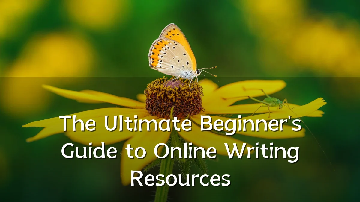 The Ultimate Beginner's Guide to Online Writing Resources
