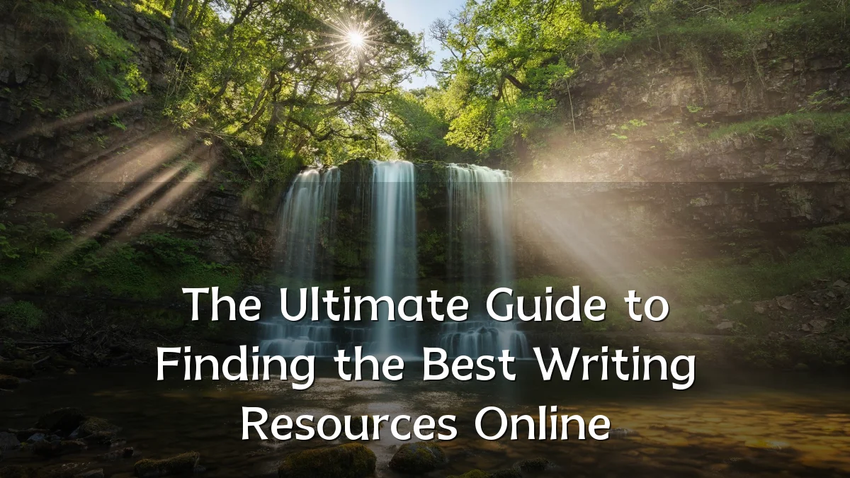 The Ultimate Guide to Finding the Best Writing Resources Online